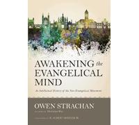Owen Strachan Awakening the Evangelical Mind (Copertina rigida)