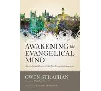 Owen Strachan Awakening the Evangelical Mind (Copertina rigida)