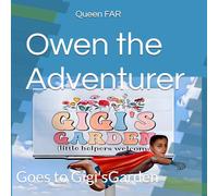 Owen the Adventurer: Goes to Gigi's Garden