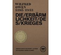 Owen Wilfred Sc Die Erbärmlichkeit des Krieges: Gesammelte Gedichte (Tascabile)