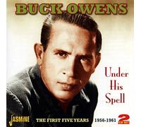 Owens, Buck - Under His Spell:first Five Years 1956-61
