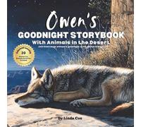 Owen's Goodnight Storybook with Animals in the Desert: A Personalized Bedtime Book for Owen | Plus: 20 Calming, Screen-Free Sleep Ideas