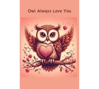Owl Always Love You Notebook