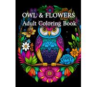 OWL AND FLOWERS: Adult coloring book