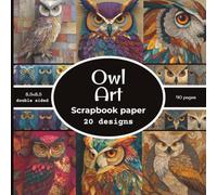 Owl Art Scrapbook paper: 20 Double Sided Decorative Craft Paper | for Collage, Card Making, Origami, scrapbooking, & More | Color | 8.5 x 8.5