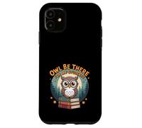 Owl Be There for My Students Back to School Gioco di parole per insegnanti Custodia per iPhone 11