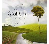 Owl City - All Thing Bright & Beautiful