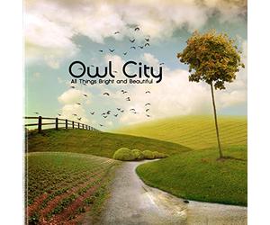 Owl City - All Things Bright And Beautiful