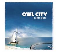Owl City - Ocean Eyes