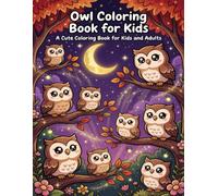Owl Coloring Book for Kids: A Cute Coloring Book for Kids and Adults