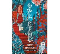 Owl King – Faery Realms series: The darkly enchanting YA fantasy