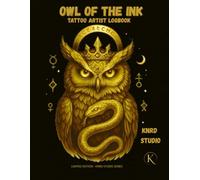 OWL OF THE INK: TATTOO ARTIST LOGBOOK: Client Records • Appointment Tracker • Sketch Pages • Aftercare Notes