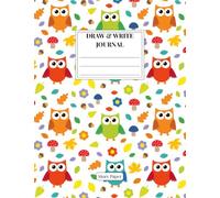 Owl Pals ~ Draw and Write Journal: Primary Composition Notebook | Half Picture Space Half Primary Ruled (with Dotted Midline) | Kids Cute Schoolbook K-2
