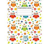 Owl Pals ~ Wide Ruled Composition Book: Kids Lined School Notebook | Cute Owl Themed Journal for Boys, Girls, and Teens