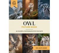 Owl Picture Book: Learn All About Owls with Fun Photos and Owl Facts for Kids & Adults