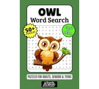 Owl Word Search Puzzle Book: 50+ Fun & Easy-to-Read Puzzles Exploring Nocturnal Birds, Wisdom & Forest Life, Gift for Owl Lovers & Bird Watchers, Adults, Seniors & Teens