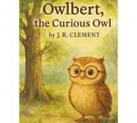 Owlbert, the Curious Owl