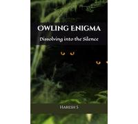 Owling Enigma: Dissolving into the Silence