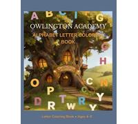 Owlington Academy - Alphabet Coloring Book: Letter Coloring Book with Uppercase & Lowercase Letters and Simple Objects | Learning through coloring