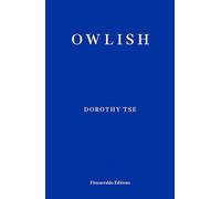 Owlish: Dorothy Tse