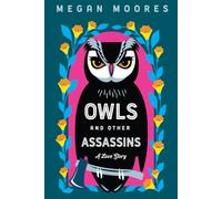 Owls and Other Assassins: A Grumpy/Sunshine Contemporary Romance