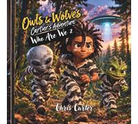 Owls & Wolves "Who Are We?" 2: Cartiers Adventure