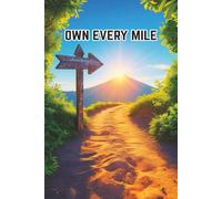Own Every Mile - Motivational Journal: Military Boot Camp New Recruits | Training Lined Notebook Makes A Great Gift 6x9" 110 Pages