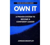 OWN IT: A Framework for Leadership