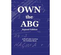 Own the ABG (Second Edition): A Structured Approach to Arterial Blood Gas Interpretation