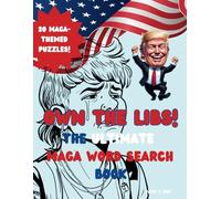 Own the Libs: The Ultimate MAGA Word Search Book