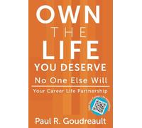 Own The Life You Deserve - No One Else Will