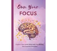 Own Your Focus | ADHD Activity Book for Adults - Mindful Drawing, Journaling, and Self-Discovery: Creative Prompts to Boost Clarity, Calm, and Mental Energy - Pink Brain Sparks Edition