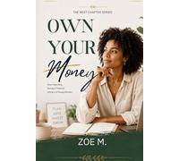 Own Your Money: Smart Spending, Saving & Financial Literacy for Young Women: 2