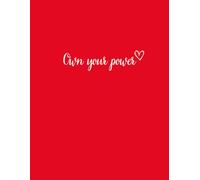 Own Your Power: Composition notebook | College Ruled Journal | 8.5x11in | Embrace Your Femininity at Work, College, School.