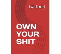 OWN YOUR SHIT