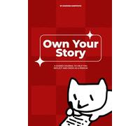 Own Your Story: A 12-Month Guided Journal for Self-Care and Motivation