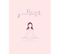 Own Your Worth: A Transformative Gratitude & Self-Help Journal for Personal Growth