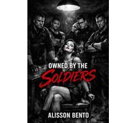 Owned by the Soldiers: A Reverse Harem Military Romance: 1