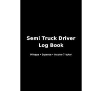 Owner Operator Expense & Mileage Log Book: Semi Truck Driver Record Book to Track Fuel, Maintenance, Loads and Tax Deductions: Professional 6x9 Daily ... Expenses and Mileage | Simple Tax Record Book