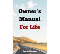 Owner's Manual For Life