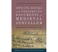 Owning Books and Preserving Documents in Medieval Jerusalem: The Library of Burhan Al-Din