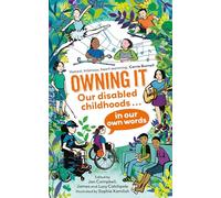 Elle McNicoll – Owning It: Our Disabled Childhoods in Our Own Words – Tascabile