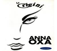 Oxa,Anna - Le Origini
