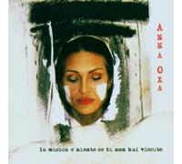 Oxa,Anna - La Musica E' Niente Se Tu Non Hai Vissuto