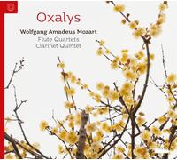 Oxalys Wolfgang Amadeus Mozart: Flute Quartets K. 285, 285a, 285b, 298/Clar (CD)