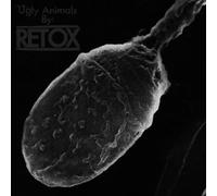 Retox - Ugly Animals