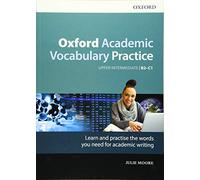 Oxford academic vocabulary practice. B2-C1. With key. Per le Scuole superiori. Con espansione online