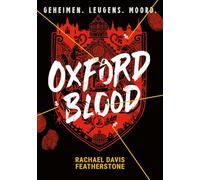 Oxford blood: geheimen, leugens, moord