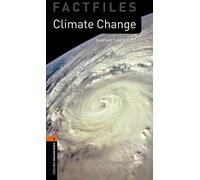 Oxford Bookworms Library Factfiles: Climate change. Oxford bookworms library. Livello 2. Con espansione online