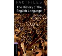 Oxford Bookworms Library Factfiles: History of the English language. Oxford bookworms library. Livello 4. Con espansione online
